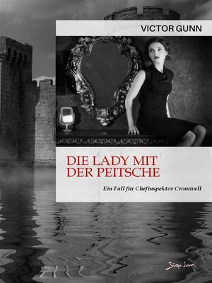 cover image of DIE LADY MIT DER PEITSCHE--EIN FALL FÜR CHEFINSPEKTOR CROMWELL